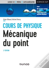 Cours De Physique ; Mécanique Du Point ; Cours Et Exercices Corrigés (2e Édition)