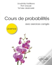 Cours De Probabilités Pour La Licence ; Avec Exercices Corrigés