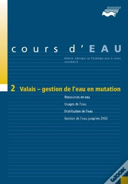Capa do artigo Cours D'Eau Tome 2 ; Valais ; Gestion De L'Eau En Mutation