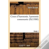 Cours D'Harmonie. Partie 1. Harmonie Consonante