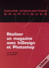 Cours D'Industries Graphiques ; Réaliser Un Magazine Avec Indesign Et Photoshop