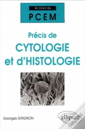 Cours Du Pcem : Précis De Cytologie Et D'Histologie