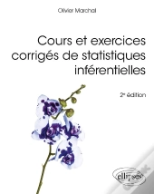 Cours Et Exercices Corrigés De Statistiques Inférentielles (2e Édition)