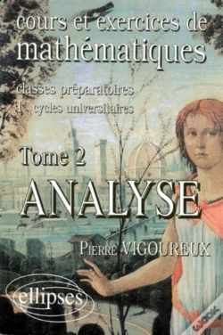 Capa do artigo Cours Et Exercices De Mathématiques (Classes Prépas) - Tome 2 - Analyse