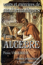Capa do artigo Cours Et Exercices De Mathématiques Tome 1 : Algèbre