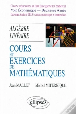 Capa do artigo Cours Et Exercices De Mathématiques - Tome 4 - Algèbre Linéaire - Hec Voie Économique - 2e Année