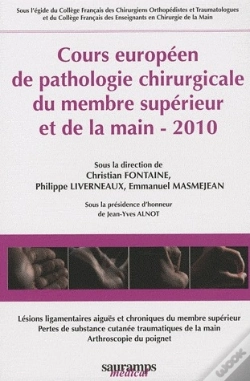 Capa do artigo Cours Européen De Pathologie Chirugicale Du Membre Supérieur Et De La Main (Édition 2010)