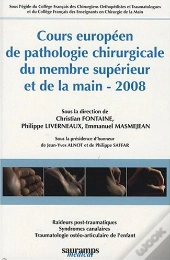 Cours Européen De Pathologie Chirurgicale Du Membre Supérieur Et De La Main, 2008