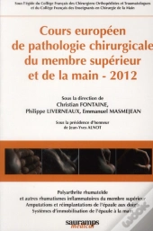 Cours Européen De Pathologie Chirurgicale Du Membre Supérieur Et De La Main, 2012