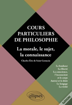 Capa do artigo Cours Particuliers De Philosophie Volume 2 La Morale Le Sujet La Connaissance Le Bonheur La Liberte