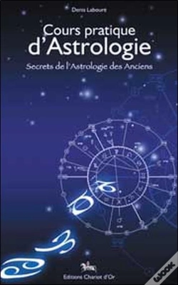 Capa do artigo Cours Pratique D'Astrologie ; Secrets De L'Astrologie Des Anciens