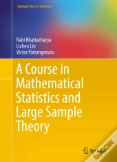 Course In Mathematical Statistics And Large Sample Theory