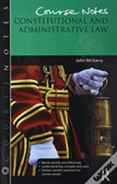 Course Notes: Constitutional And Administrative Law