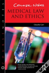 Course Notes: Medical Law And Ethics