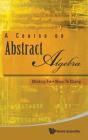 Course On Abstract Algebra, A - Preview