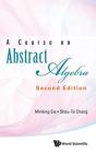 Course On Abstract Algebra, A - Preview