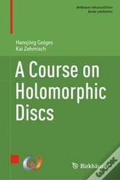 Course On Holomorphic Discs