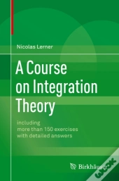 Course On Integration Theory