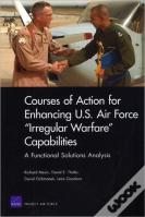 Courses Of Action For Enhancing U.S. Air Force Irregular Warfare Capabilities