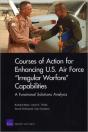 Courses Of Action For Enhancing U.S. Air Force Irregular Warfare Capabilities - Preview