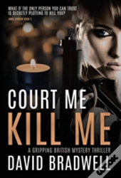 Court Me Kill Me