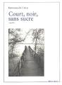 Court, Noir, Sans Sucre - Preview