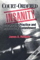 Court-Ordered Insanity