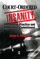 Court-Ordered Insanity