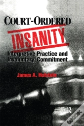 Court-Ordered Insanity