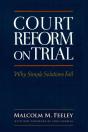 Court Reform On Trial: Why Simple Solutions Fail - Preview
