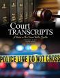Court Transcripts: A Window On The Criminal Justice System - Preview