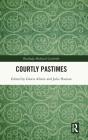 Courtly Pastimes - Preview