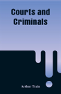 Courts And Criminals - Preview