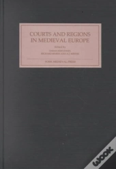Courts And Regions In Medieval Europe