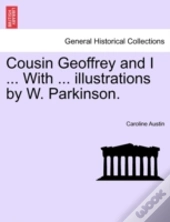 Cousin Geoffrey And I ... With ... Illus