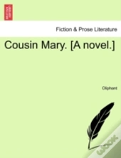 Cousin Mary. (A Novel.)