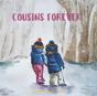 Cousins Forever - Preview