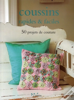Capa do artigo Coussins Rapides Et Faciles - 50 Projets Pas A Pas