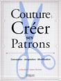 Couture : Créer Ses Patrons ; Conception, Adaptation, Modification - Preview