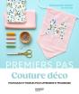 Couture Déco : Ttechniques Et Modèles Pour Apprendre Et Progresser - Preview