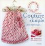 Couture Simple Pour Enfants Sages... ; 25 Réalisations De La Naissance À 5 Ans - Preview