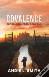 Covalence: The Bonded Series, Book One