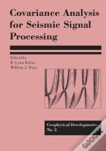 Covariance Analysis For Seismic Signal Processing