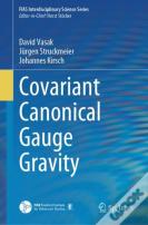 Covariant Canonical Gauge Gravity