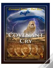 Covenant Cry Part Four