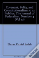 Covenant, Polity, And Constitutionalism