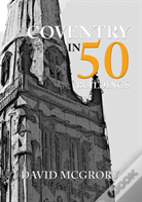 Coventry In 50 Buildings