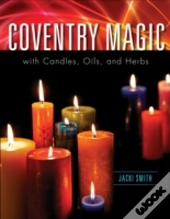 Coventry Magic With Candles, Oils, And Herbs