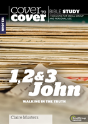 Cover To Cover Bible Study: 1, 2 & 3 John - Preview