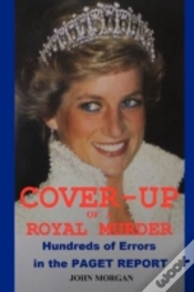 Capa do artigo Cover-Up Of A Royal Murder: Hundreds Of Errors In The Paget Report